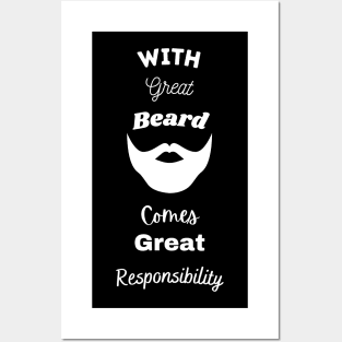 With Great Beard Comes Great Responsibility Posters and Art